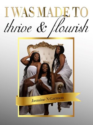cover image of I was made to thrive and flourish